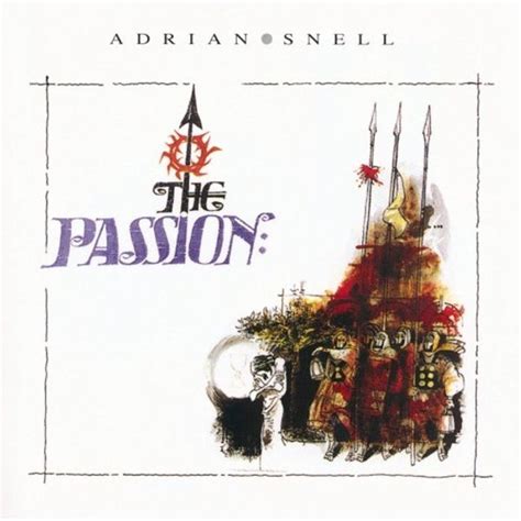the passion adrian snell wiki